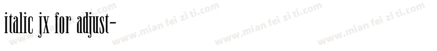 italic jx for adjust字体转换